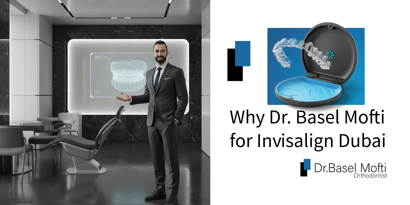 Why-DrBasel-Mofti-for-Invisalign-Dubai