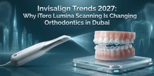 Invisalign Trends 2027- Why iTero Lumina Scanning Is Changing Orthodontics in Dubai