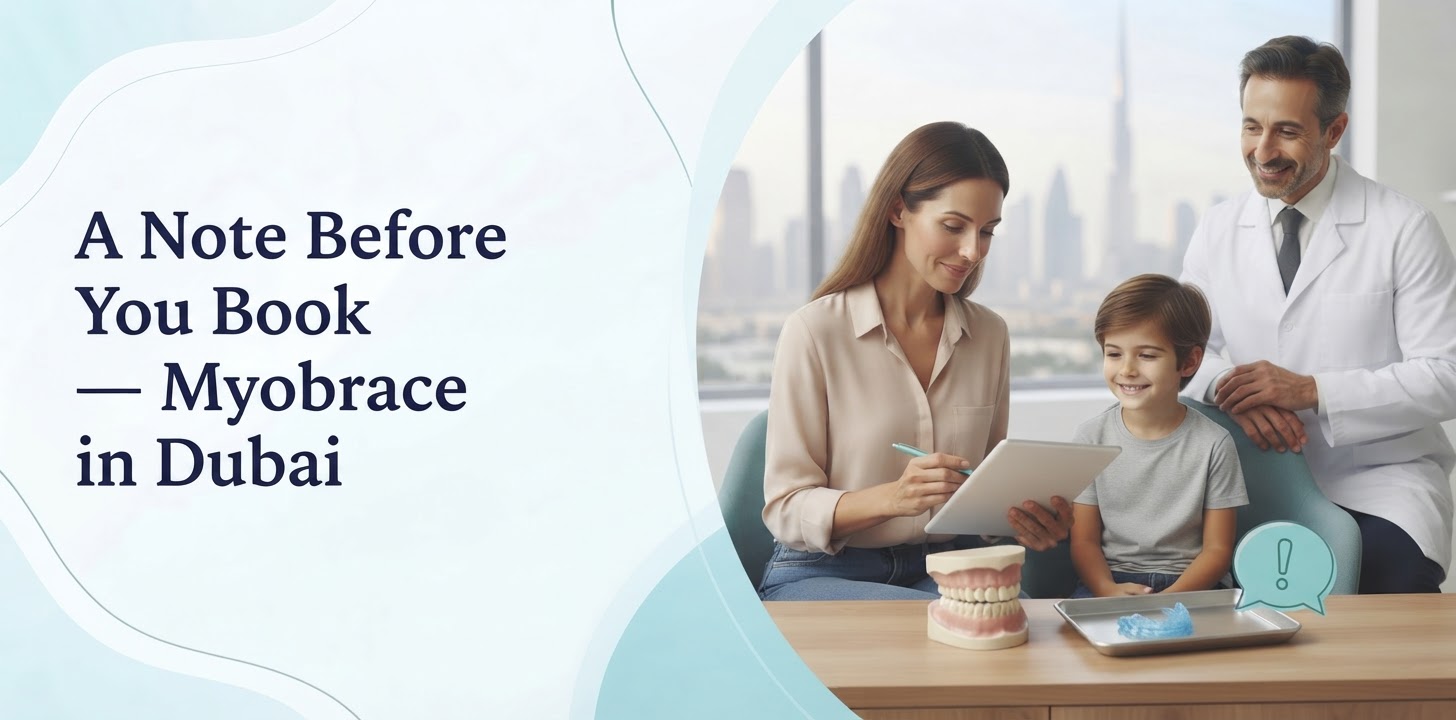 A Note Before You Book - Myobrace in Dubai
