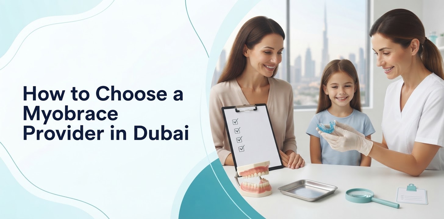 How to Choose a Myobrace Provider in Dubai
