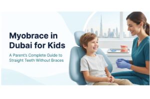 Myobrace-in-Dubai-for-Kids-A-Parent's-Complete-02